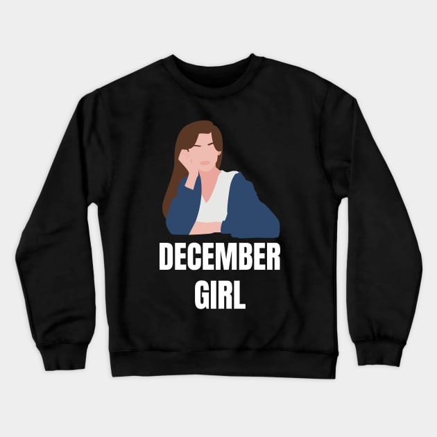 Birthday Gifts for Women December Women December Beautiful Girl Crewneck Sweatshirt by NickDsigns